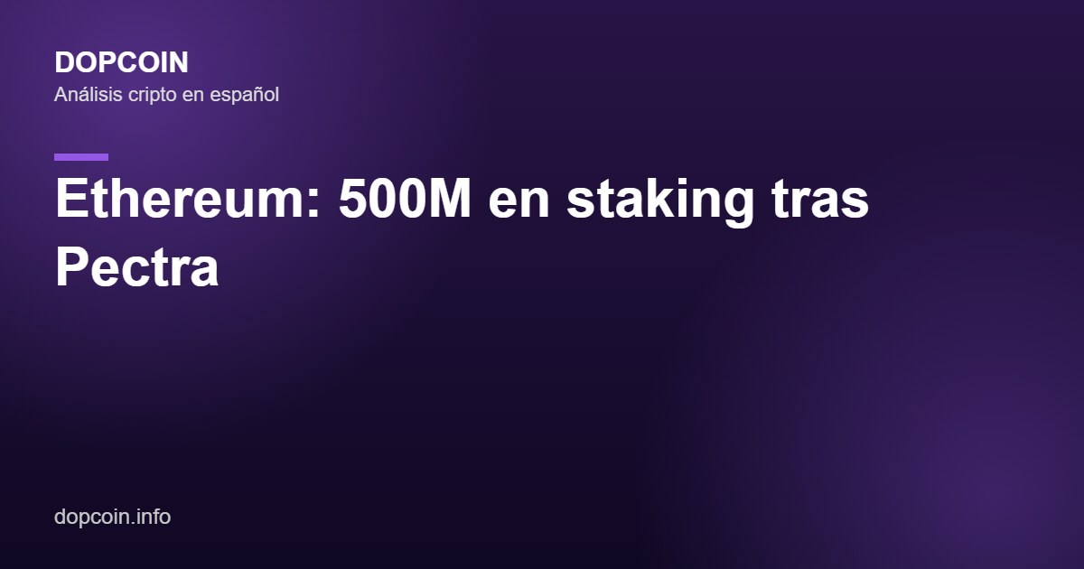 Ethereum: Grayscale y Bitmine apuestan casi 500 millones en staking tras la estabilización de Pectra