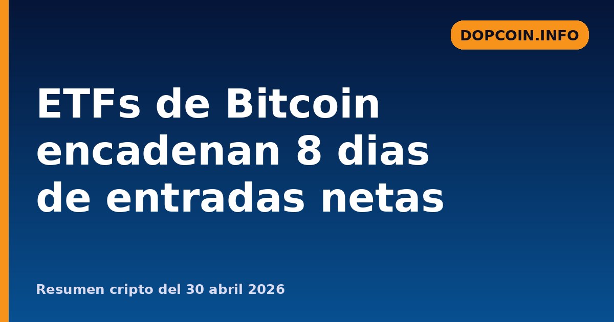 Los ETFs de Bitcoin encadenan ocho días de entradas y absorben nueve veces la nueva oferta de mineros