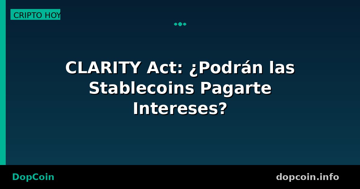 La ley que puede cambiar todo: el Congreso de EE.UU. debate si las stablecoins deberían pagarte intereses