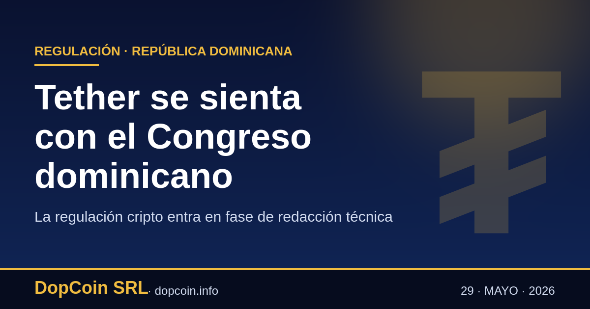 Tether se sienta con el Congreso dominicano: la regulación cripto entra en fase de redacción técnica
